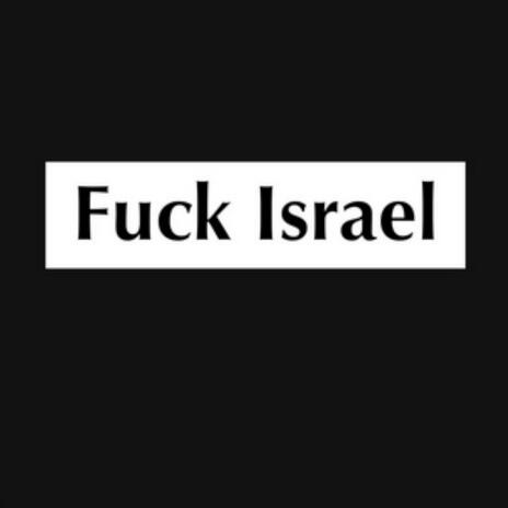 FUCK iSRAEL | Boomplay Music