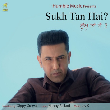 Sukh Tan Hai ? ft. Happy Raikoti | Boomplay Music