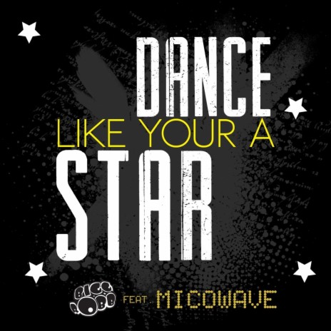 Dance Like Your a Star (feat. Mico Wave) | Boomplay Music