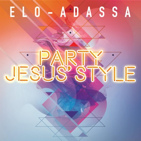 Party Jesus' Style (Radio Edit) | Boomplay Music