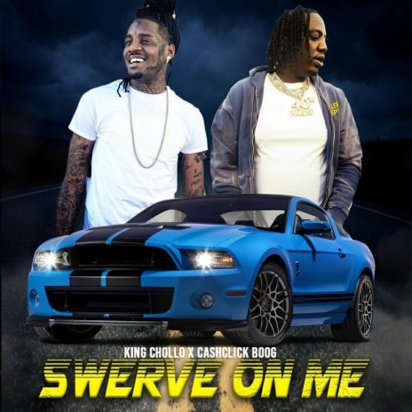 Swerve On Me ft. CashClickBoog | Boomplay Music