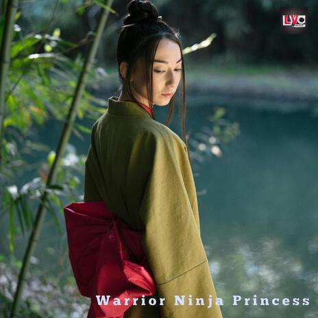 Warrior Ninja Princess ft. Silver Bella | Boomplay Music