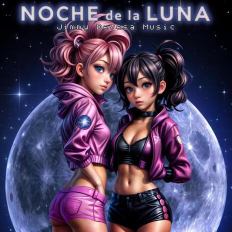 Noche de la Luna | Boomplay Music