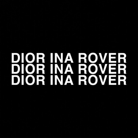 Dior ina Rover | Boomplay Music