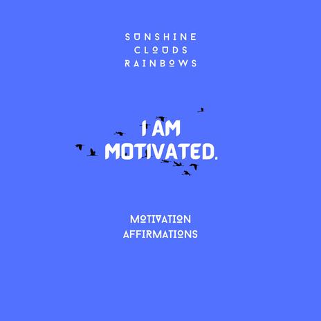 I Am Motivated | Boomplay Music