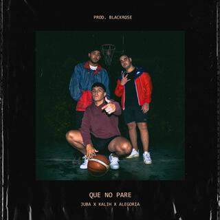 Que No Pare ft. Juba & Alegoria lyrics | Boomplay Music