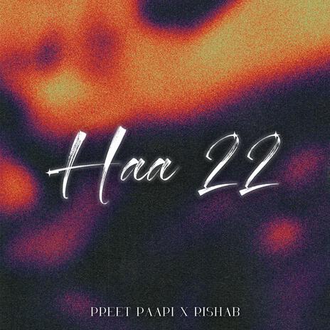 Haa 22 | Boomplay Music