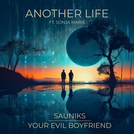 Another Life ft. Your Evil Boyfriend & Sonja Marie | Boomplay Music