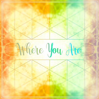 Where You Are