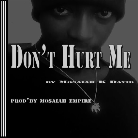 Don't Hurt Me | Boomplay Music