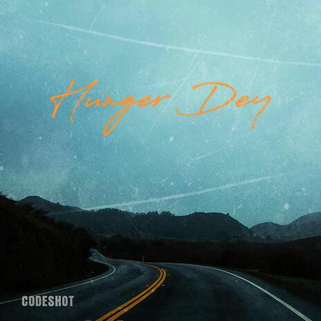 Hunger Dey | Boomplay Music