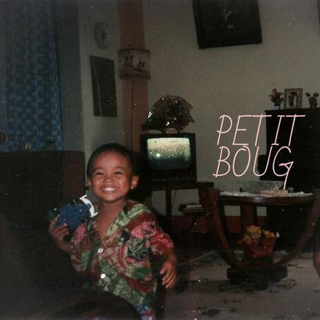 Petit boug | Boomplay Music