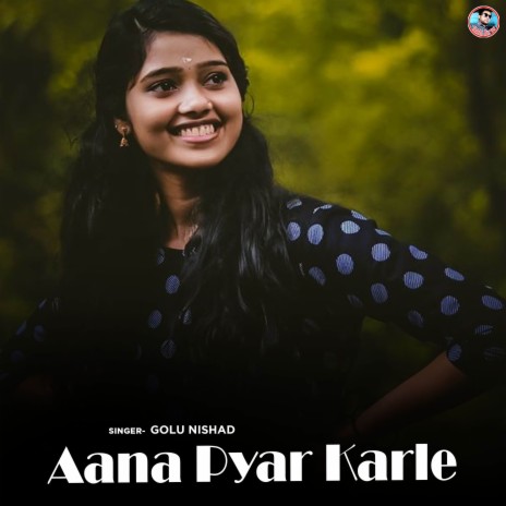 Aana Pyar Karle | Boomplay Music