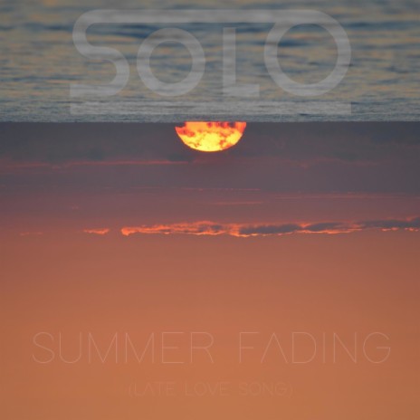 Summer Fading (Late Love Song) | Boomplay Music