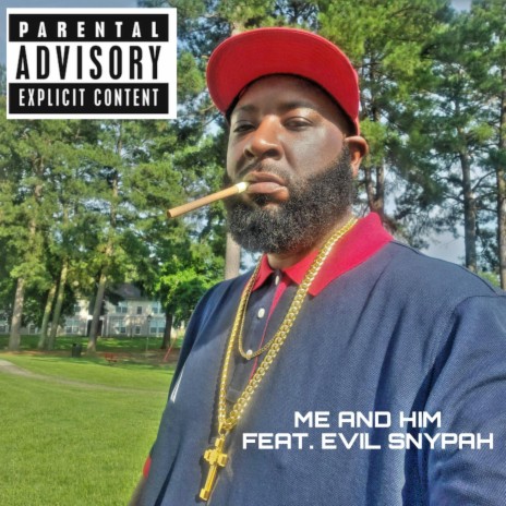 Me And Him ft. Evil Snypah | Boomplay Music