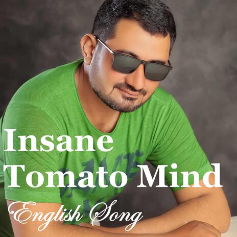 Insane Tomato Mind | Boomplay Music