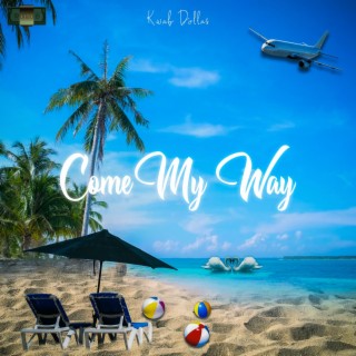 Come My Way lyrics | Boomplay Music