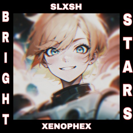 Bright Stars ft. SLXSH | Boomplay Music