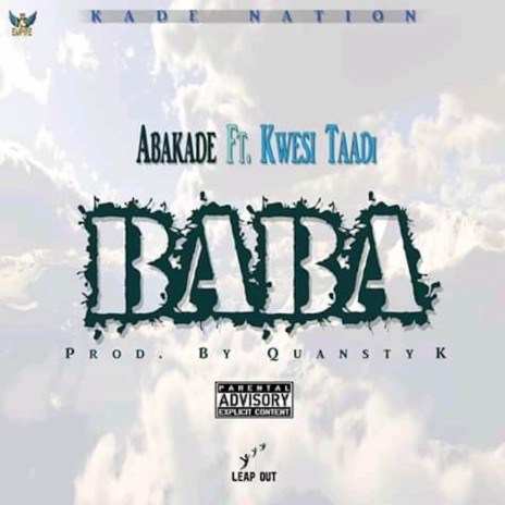 Baba ft. Kwesi tadii | Boomplay Music