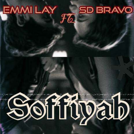 Soffiyah ft. Sd bravo | Boomplay Music