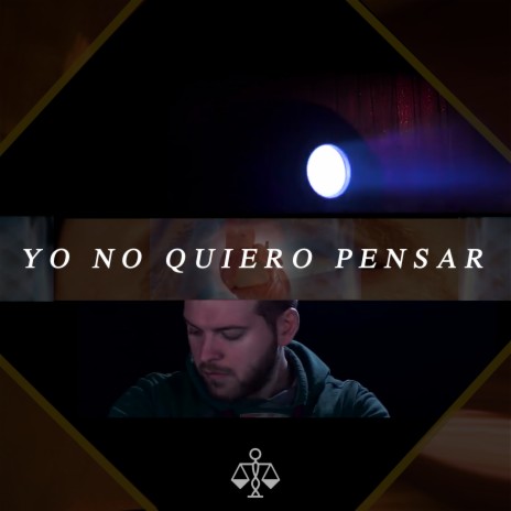 Yo no quiero pensar | Boomplay Music