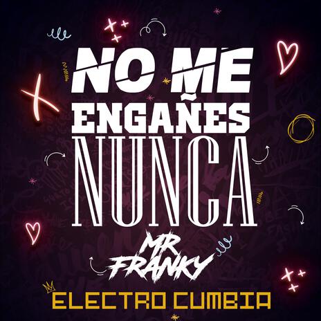 No Me Engañes Nunca | Boomplay Music