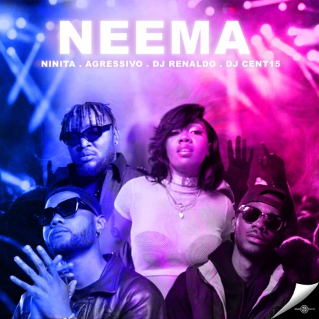 Neema ft. Agressivo Nyandoro, Dj Renaldo & Dj Cent 15 | Boomplay Music