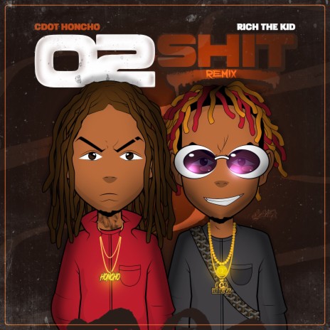 02 Shit ft. Rich The Kid | Boomplay Music