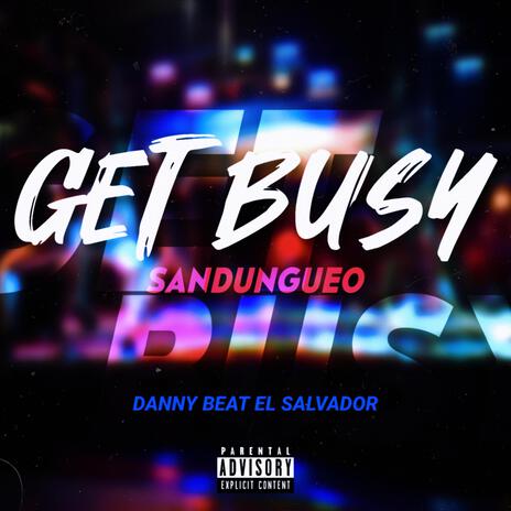 Get Busy | Boomplay Music