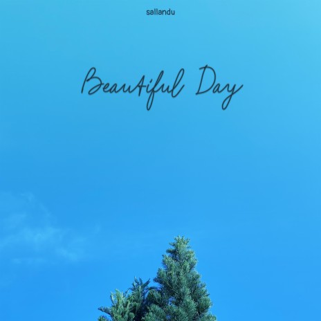 Beautiful Day | Boomplay Music