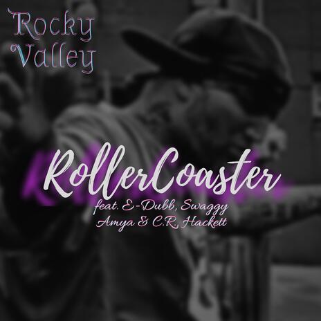 Rollercoaster ft. E-Dubb, Swaggy Amya & C.R. Hackett