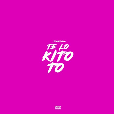 Te Lo Kito To | Boomplay Music