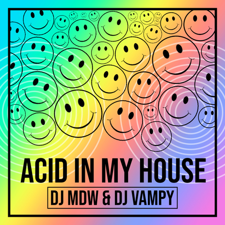 Acid in my House (Power 787 Club Mix) ft. DJ Vampy | Boomplay Music