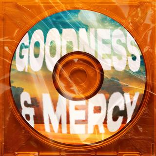 Goodness and mercy