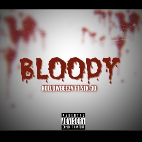 BLOODY ft. Stk.Joe | Boomplay Music