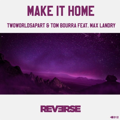 Make It Home ft. Tom Bourra & Max Landry | Boomplay Music