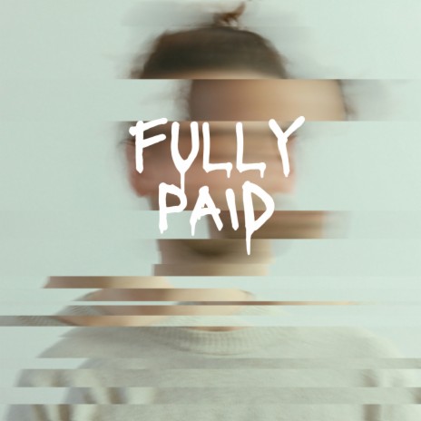 Fully Paid | Boomplay Music