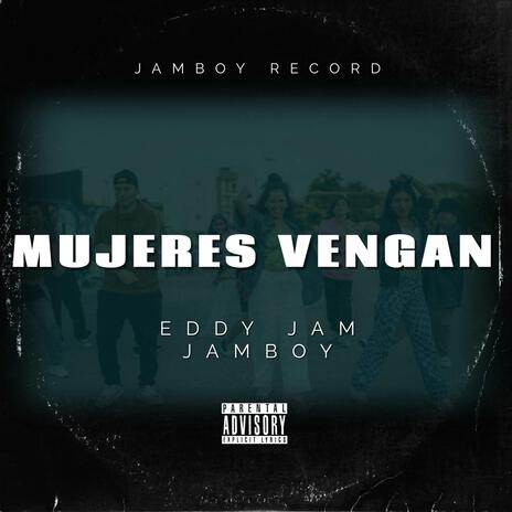 Mujeres Vengan | Boomplay Music