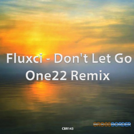 Don't Let Go (ONE22 Remix) | Boomplay Music