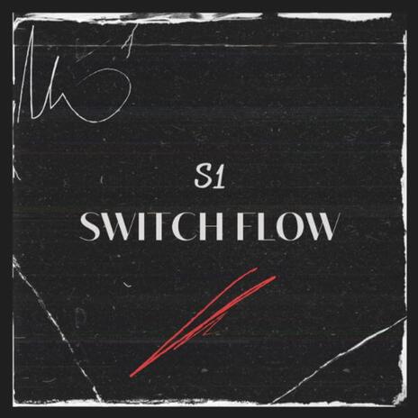 Switch Flow | Boomplay Music