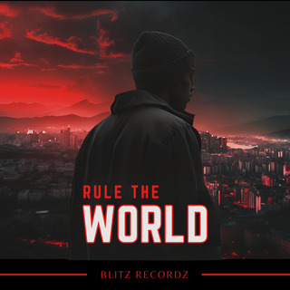 RULE THE WORLD (PART IV)