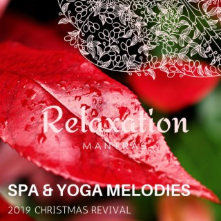 Spa & Yoga Melodies - 2019 Christmas Revival