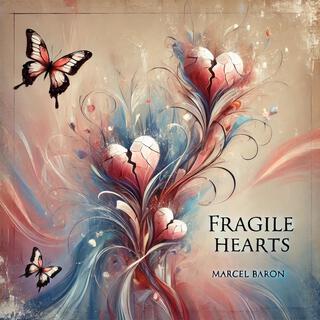 Fragile Hearts