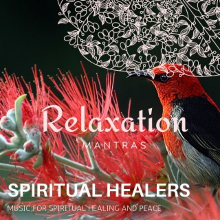 Spiritual Healers - Music for Spiritual Healing and Peace