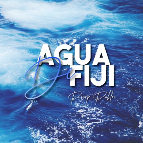 Agua de Fiji | Boomplay Music