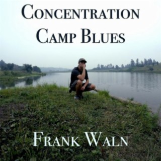 Concentration Camp Blues