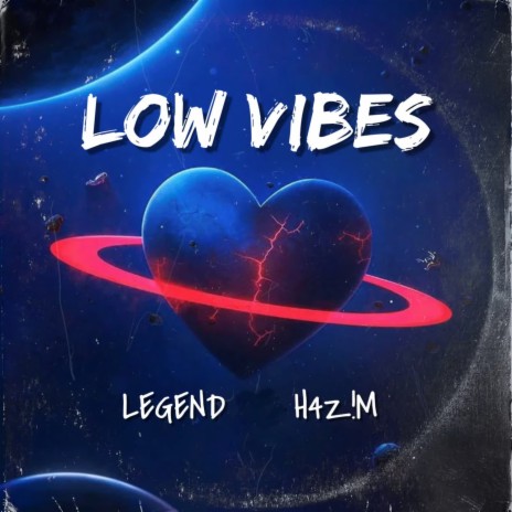 LOW VIBES ft. H4Z!M | Boomplay Music