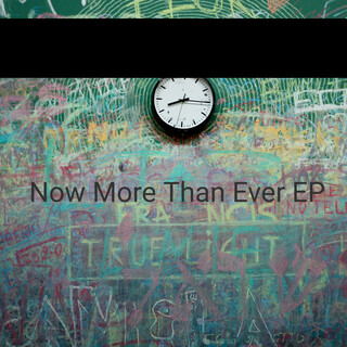 Now More Than Ever - EP