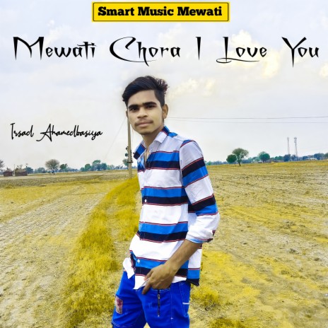 Mewati Chora I Love You | Boomplay Music