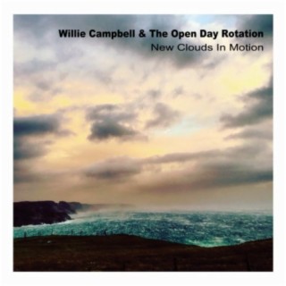 Willie Campbell & the Open Day Rotation